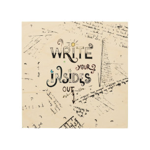 Write your Insides OUT! Motivational writers motto Wood Wall Art