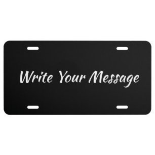 Write Your Message Black and White Script Template License Plate
