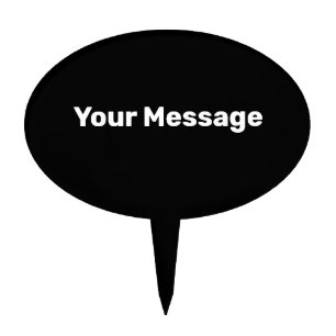 Write Your Message Black and White Text Template Cake Topper