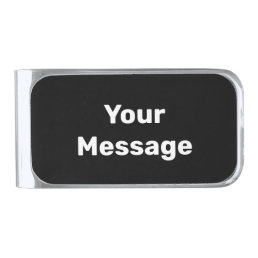 Write Your Message Black and White Text Template Silver Finish Money Clip