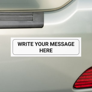 Write Your Message Custom Text White Template Bumper Sticker