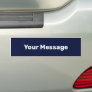 Write Your Message Dark Blue & White Text Template Bumper Sticker