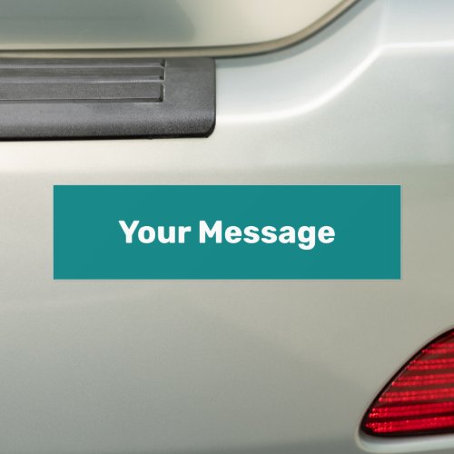 Write Your Message Teal and White Text Template Bumper Sticker