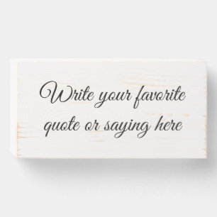 Write Your Quote Here Wooden Box Sign