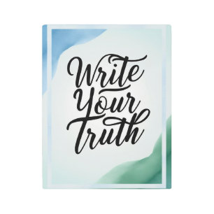 Write Your Truth  Metal Print