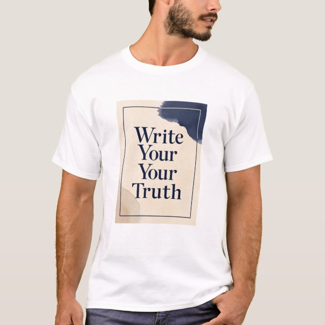 Write Your Truth option 3 T-Shirt (Front)