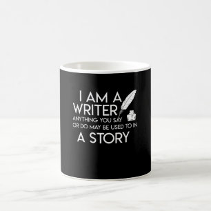 Writer Anything You Say Or Do Used Story Coffee Mug