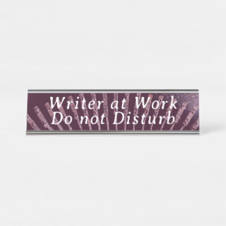 Writer at Work - Do Not Disturb Desk Name Plate