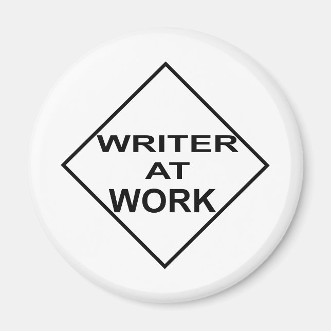 Writer at Work - Gift for Writers Magnet (Front)