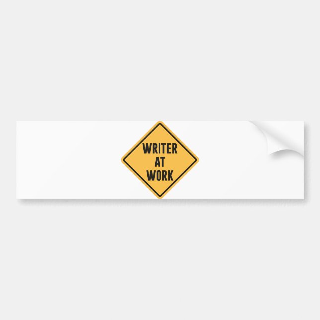 Writer at Work Working Caution Sign Bumper Sticker (Front)