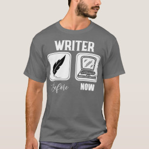 Writer Before Now T-Shirt