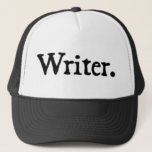 Writer black lettering trucker hat