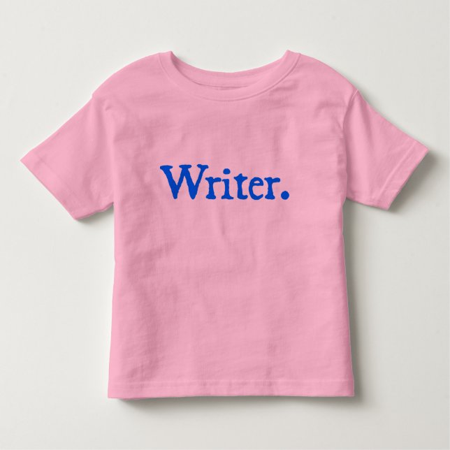 Writer (blue lettering) toddler t-shirt (Front)