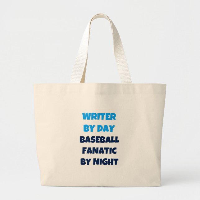 Writer by Day Baseball Fanatic by Night Large Tote Bag (Front)