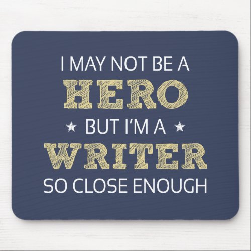 Writer Humor Novelty Mouse Pad