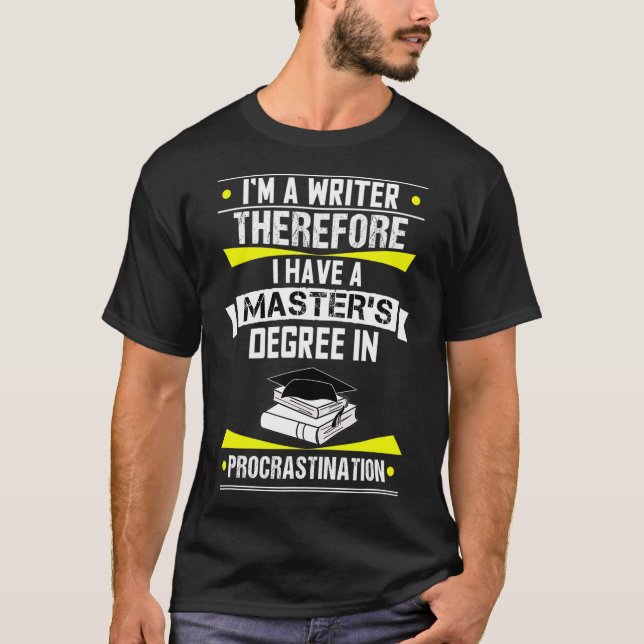 Writer Masters Degree In Procrastination TShirt fo (Front)