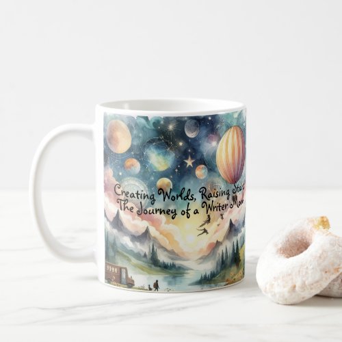 Writer Mom _ Creating Worlds Raising Stars Coffee Mug