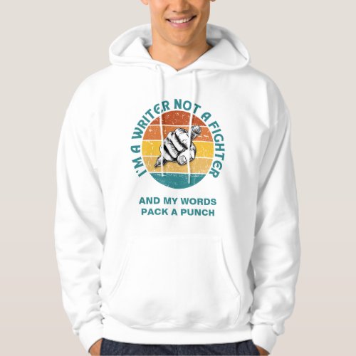 WRITER NOT A FIGHTER Author NaNoWriMo Hoodie