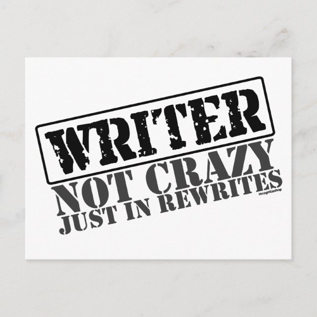 Writer: Not Crazy Just in Rewrites Postcard (Front)