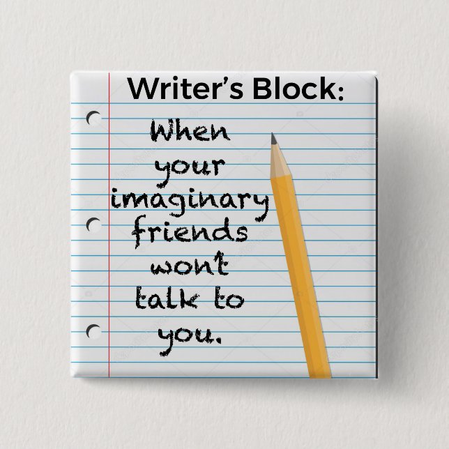 Writer’s Block Button (Front)
