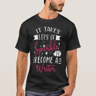 Writer Sparkle Cute Writer Outfit Funny Writer T-Shirt