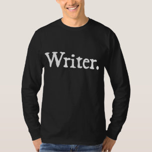 Writer. White On Dark T-Shirt