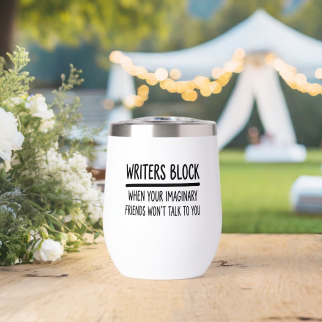 Writers Block Funny Imaginary Friends Author Write Thermal Wine Tumbler (Wedding (Rotated))