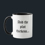 Writers gift, Classic Tea or Coffee Mug<br><div class="desc">Bring magic and good luck to your writing, or to a friend's writing, with this writer's And the plot thickens... tea or coffee (or witches' brew) mug. Whether your writing concoction contains pick-me-up caffeine, calming chamomile, cider, soda, or even lunchtime soup sipped at your writing desk, the crisp black ancient...</div>
