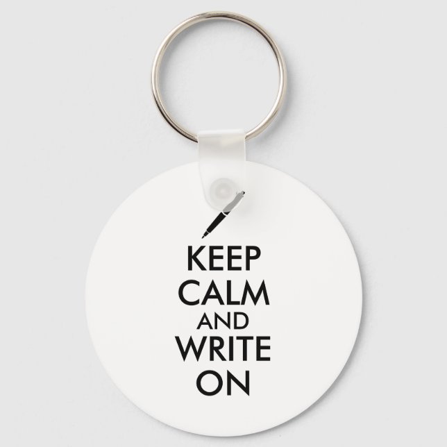 Writers Gifts Keep Calm and Write On Pen Custom Keychain (Front)