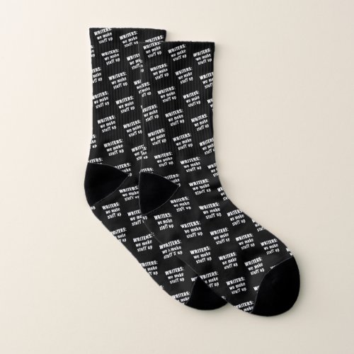 Writers Make Stuff Up Author Gifts White Text Socks