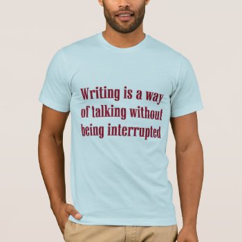 Writer's T-shirt by occupationtshirts at Zazzle