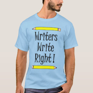 Writers Write Right T-Shirt