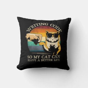 Writing Code So My Cat Can Have A Better Life Throw Pillow