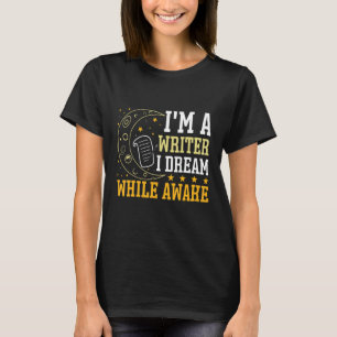 Writing For Authors And Writers T-Shirt