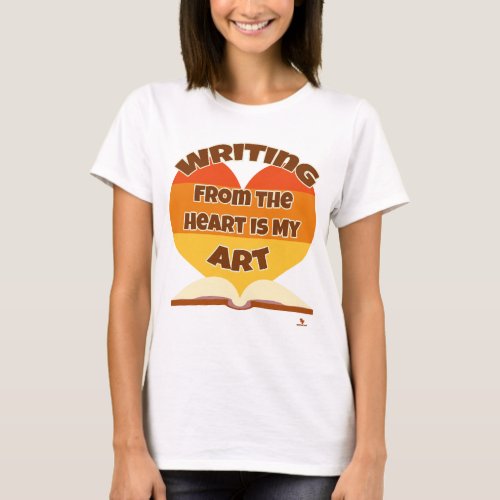 Writing From the Heart Is My Art Author Logo T_Shirt