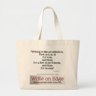 Writing is like prostitution. Moliere Quote Tote