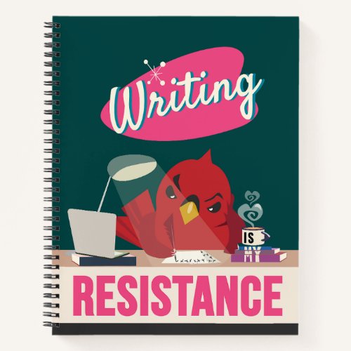 "Writing is My Resistance" Notebook