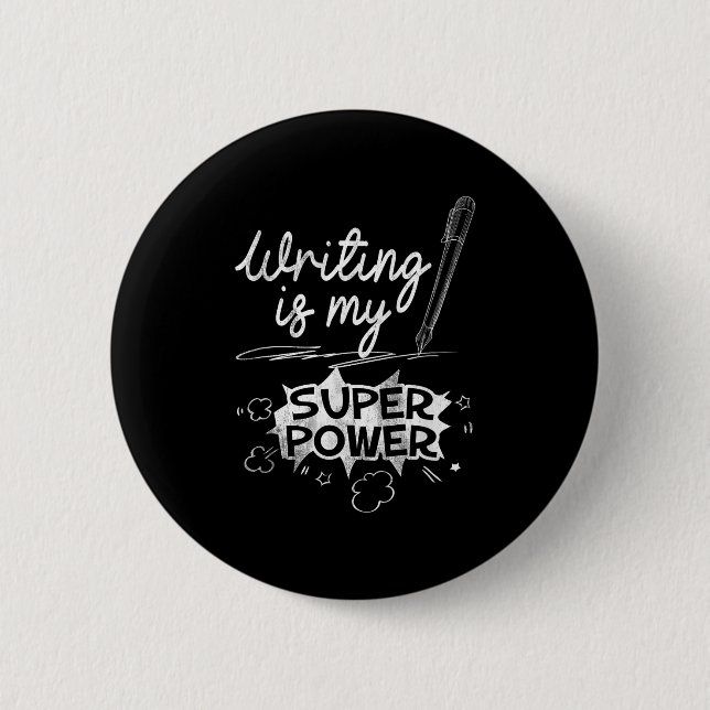 Writing Is My Superwer Superhero Writers And Aus Q Button (Front)