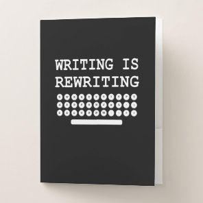 Writing is Rewriting - Editor, Author, Writer Pocket Folder