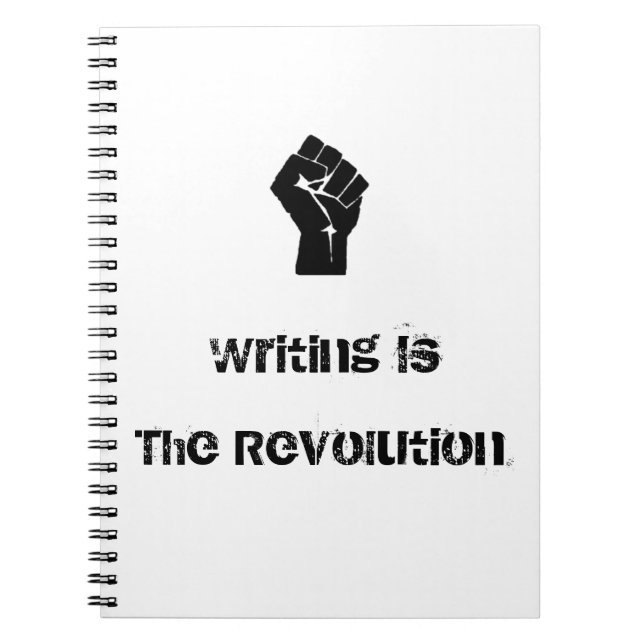 "Writing is the Revolution" Notebook (Front)