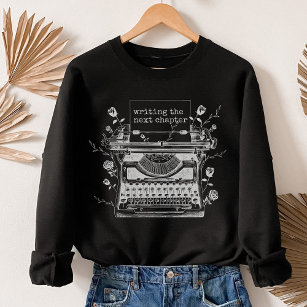 Writing the Next Chapter Shirt, Writer  T-Shirt