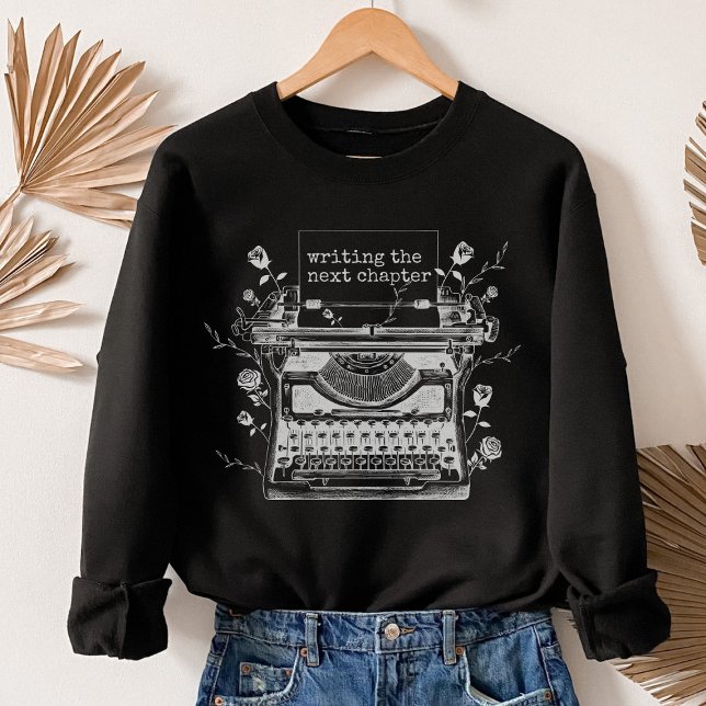 Writing the Next Chapter Shirt, Writer  T-Shirt (Creator Uploaded)