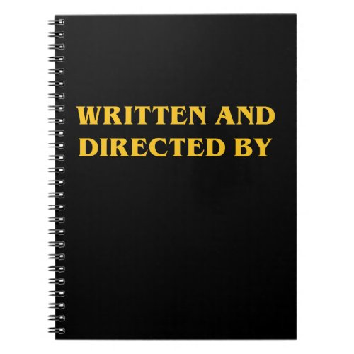 Written and Directed By _ Fill Buff Gift Notebook