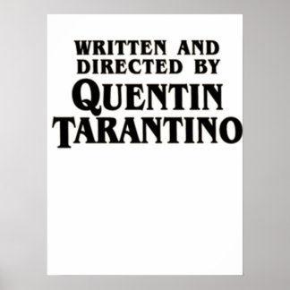 Written and Directed by Quentin Tarantino Poster