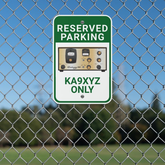 WRL Galaxy 300 HAM Radio Parking Only Metal Sign (In Situ(Fence))