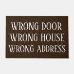 Wrong Door Wrong House Wrong Address Funny Doormat at Zazzle
