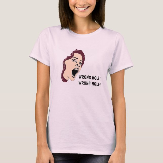 Wrong Hole shirt (Front)