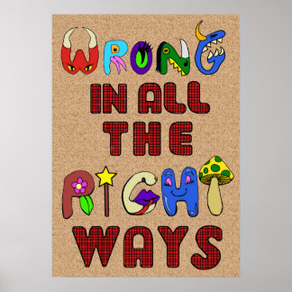Wrong In All The Right Ways Print