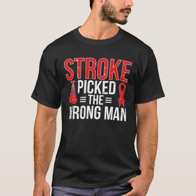 Wrong Man Stroke Survivor Stroke Awareness Month T-Shirt (Front)