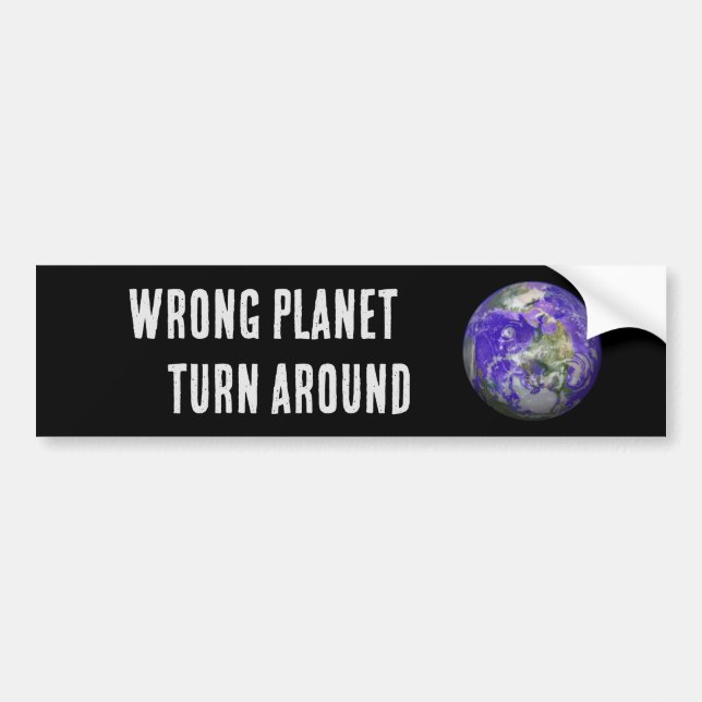 Wrong Planet Turn Around Alien Bumper Sticker (Front)